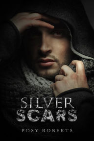 Title: Silver Scars, Author: Posy Roberts