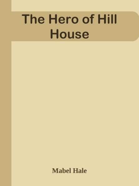 The Hero of Hill House