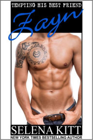 Title: Tempting His Best Friend: Zayn, Author: Selena Kitt