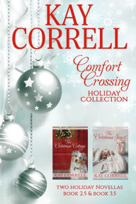 Title: Comfort Crossing Holiday Collection, Author: Kay Correll