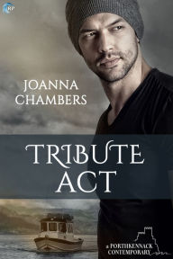 Title: Tribute Act, Author: Joanna Chambers