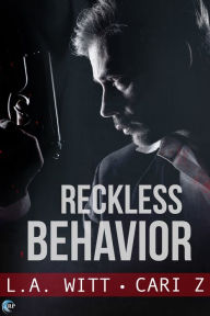 Title: Reckless Behavior, Author: L.A. Witt