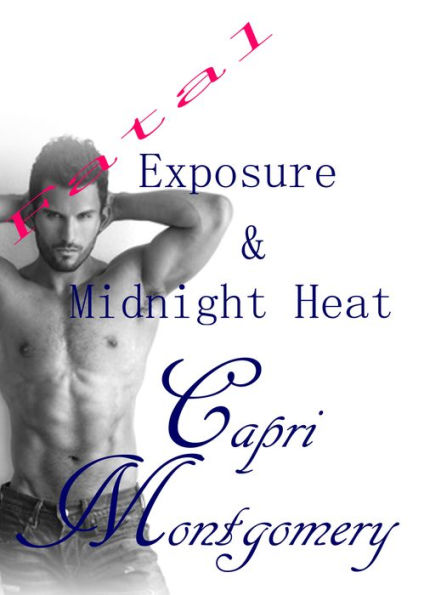 Fatal Exposure & Midnight Heat