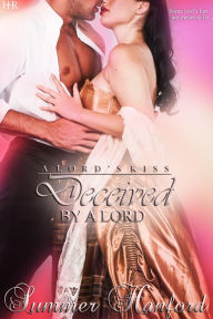 Title: Deceived by a Lord, Author: Summer Hanford