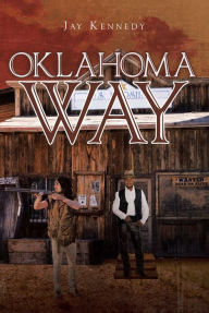 Title: Oklahoma Way, Author: Jay Kennedy