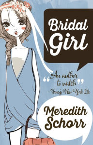 Title: Bridal Girl, Author: Meredith Schorr