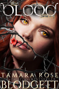 Title: The Blood Series, Books 4-6: A Dark Paranormal Vampire / Werewolf Antihero Romance, Author: Tamara Rose Blodgett