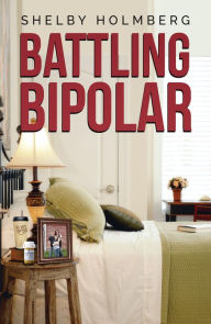 Title: Battling Bipolar, Author: Maybe Never