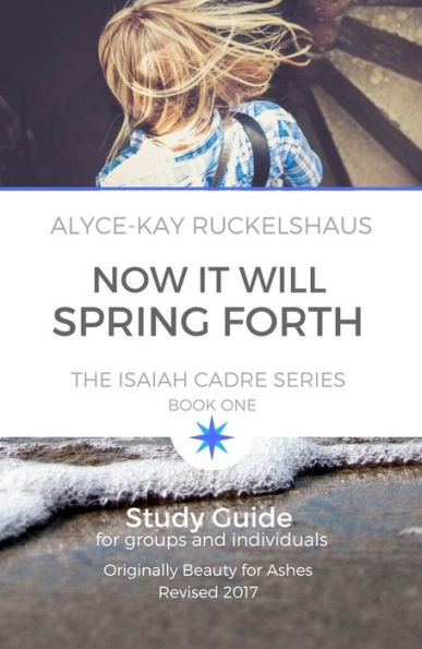 Now It Will Spring Forth: Study Guide