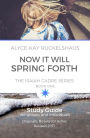 Now It Will Spring Forth: Study Guide