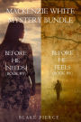 Mackenzie White Mystery Bundle: Before He Needs (#5) and Before He Feels (#6)