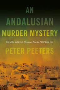 Title: An Andalusian Murder Mystery, Author: Peter Peeters