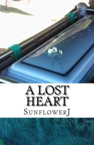 Title: A Lost Heart, Author: SunflowerJ