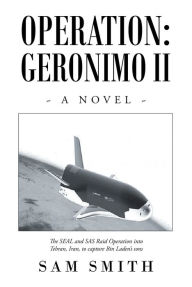 Title: Operation: Geronimo II, Author: Sam Smith