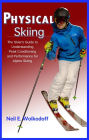 Physical Skiing