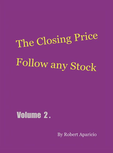 The Closing Price: Follow Any Stock - Volume 2