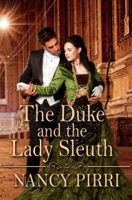 Title: The Duke and the Lady Sleuth, Author: Nancy Pirri