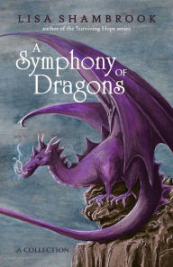 Title: A Symphony of Dragons, Author: Lisa Shambrook