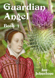 Title: Guardian Angel (Book 3), Author: Ian Johnstone