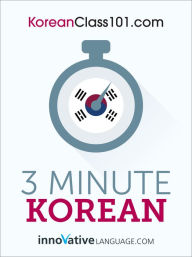 Title: 3-Minute Korean: 25 Lesson Series, Author: Innovative Language