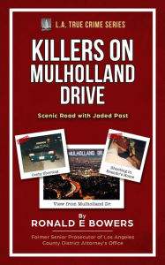 Title: KILLERS ON MULHOLLAND DRIVE, Author: Ronald E Bowers