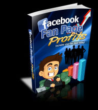 Title: Facebook Fanpage Profits, Author: Paul Sheets