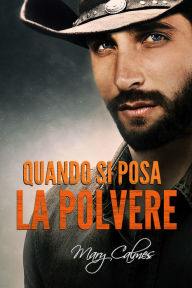 Title: Quando si posa la polvere, Author: Mary Calmes