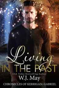 Title: Living in the Past, Author: W.J. May