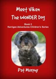 Title: MeetViken-The Wonder Dog, Author: Patricia Murphy