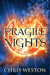 Title: Fragile Nights (The Way of Wolves Series #1 & 2), Author: Chris Weston