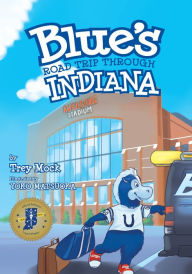 Title: Blue's Road Trip through Indiana, Author: Sidney M Milkis