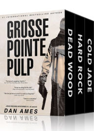 Title: Grosse Pointe Pulp, Author: Dan Ames