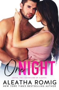 Title: One Night, Author: Aleatha Romig