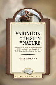Title: Variation and Fixity in Nature, Author: Frank L. Marsh