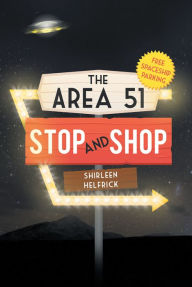 Title: The Area 51 Stop and Shop, Author: Alex Saidac