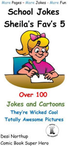 Title: School Jokes -- Sheila's Fav's 5, Author: Desi Northup