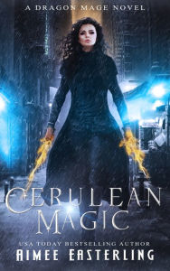 Title: Cerulean Magic: Dragon Shifter Fantasy Romance, Author: Aimee Easterling