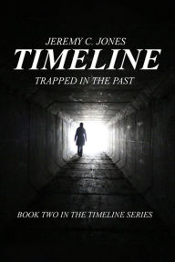 Title: Timeline: Trapped in the Past, Author: Jeremy Jones