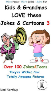 Title: Kids & Grandmas LOVE these Jokes & Cartoons 3, Author: Desi Northup