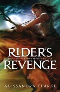 Title: Rider's Revenge, Author: Alessandra Clarke