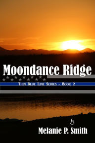 Title: Moondance Ridge, Author: Melanie P. Smith