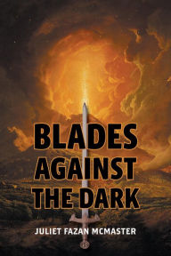 Title: Blades Against the Dark, Author: Juliet Fazan McMaster