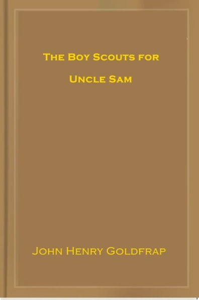 The Boy Scouts for Uncle Sam