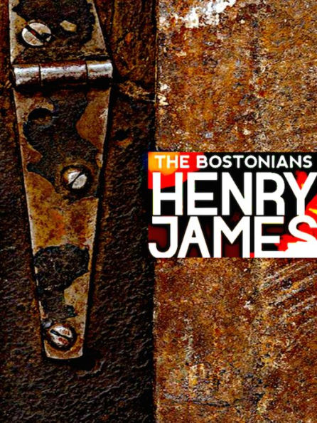 Henry James The Bostonians