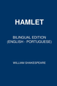 Title: Hamlet (Bilingual Edition English - Portuguese), Author: William Shakespeare