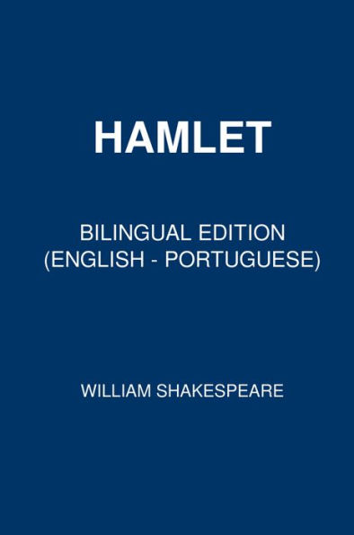 Hamlet (Bilingual Edition English - Portuguese)