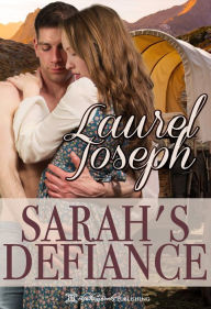 Title: Sarah's Defiance, Author: Laurel Joseph