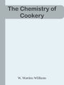 The Chemistry of Cookery
