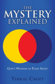 Title: Mystery Explained, Author: Terral Croft