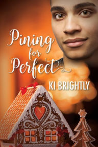 Title: Pining for Perfect, Author: Ki Brightly